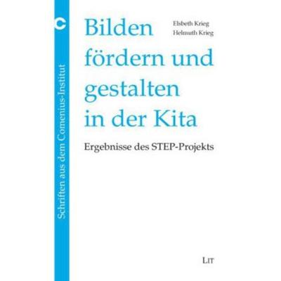 Bilden, fördern und gestalten in der Kita, Taschenbuch von Elsbeth Krieg,Helmut Krieg, Lit Verlag, 978-3-8258-1820-3