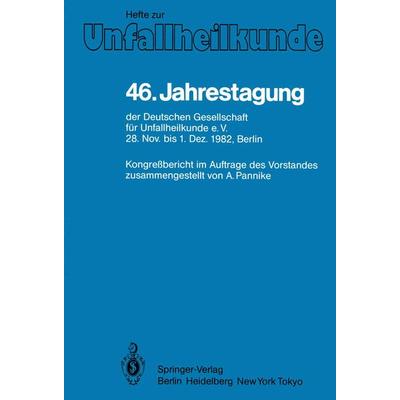 46. Jahrestagung der Deutschen Gesellschaft für Unfallheilkunde e.V., Taschenbuch von , Springer Berlin, 978-3-540-12604-1