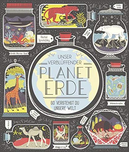 Rachel Ignotofsky - Unser verblüffender Planet Erde: So verstehst du unsere Welt - Preis vom 12.10.2026 11:37:12 h