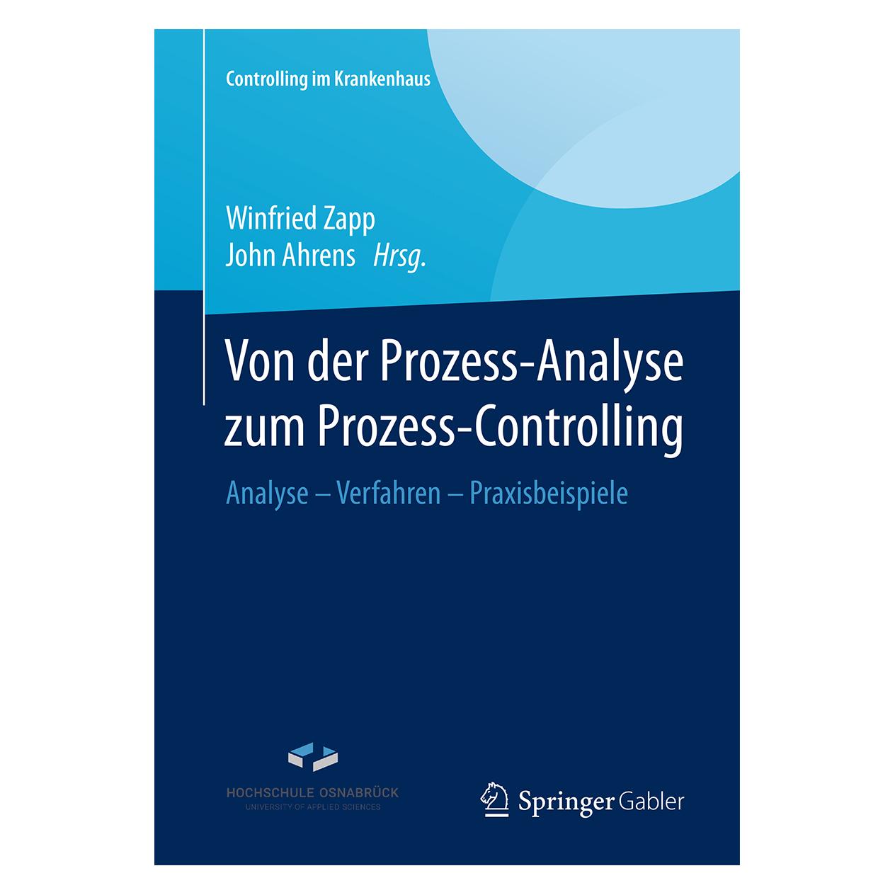 Springer Von der Prozess-Analyse zum Prozess-Controlling (Deutsch, Softcover, John Ahrens, Winfried Zapp) (7099042)