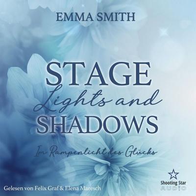 Stage Lights and Shadows: Im Rampenlicht des Glücks - Emma Smith, Audio, 4066004843285