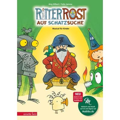Ritter Rost auf Schatzsuche (Ritter Rost mit CD und zum Streamen), Gebundene Ausgabe von Jörg Hilbert,Felix Janosa, Annette Betz im Ueberreuter
