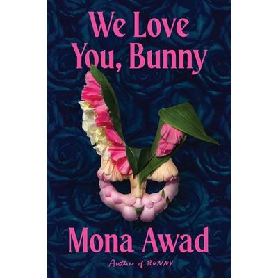 We Love You, Bunny, Taschenbuch von Mona Awad, Simon & Schuster Books for Young Readers, 978-1-398-53516-9