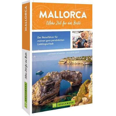 Mallorca. Mehr Zeit für das Beste, Taschenbuch von Lothar Schmidt, Bruckmann, 978-3-7343-2856-5