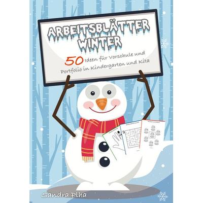 KitaFix-Kreativ: Arbeitsblätter Winter (50 Ideen für Vorschule und Portfolio in Kindergarten und Kita), Taschenbuch von Sandra Plha, Tredition,