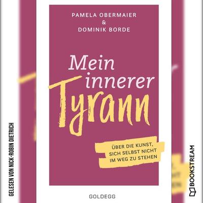 Mein innerer Tyrann - Pamela Obermaier,Dominik Borde, Audio, 9783991098614
