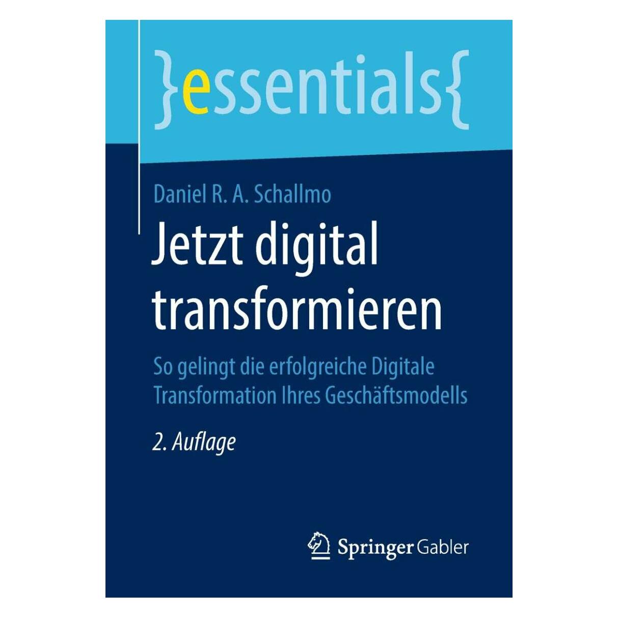 Springer Jetzt digital transformieren (Deutsch, Daniel R. A. Schallmo, 2018) (9680509)