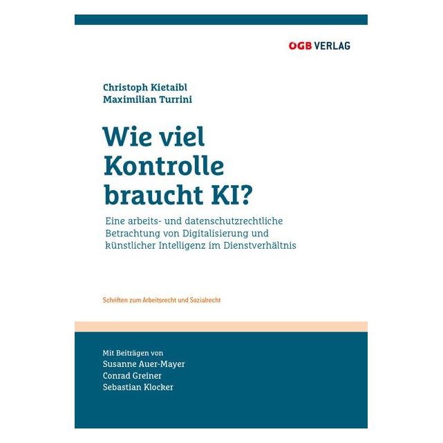 ÖGB Wie viel Kontrolle braucht KI? (Deutsch, Softcover, Christoph Kietaibl, Maximilian Turrini) (57147197)