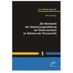 Die Reichweite der Unterlassungserklärung bei Online-Archiven im Rahmen des Presserechts, Fachbücher von Nico Gronau