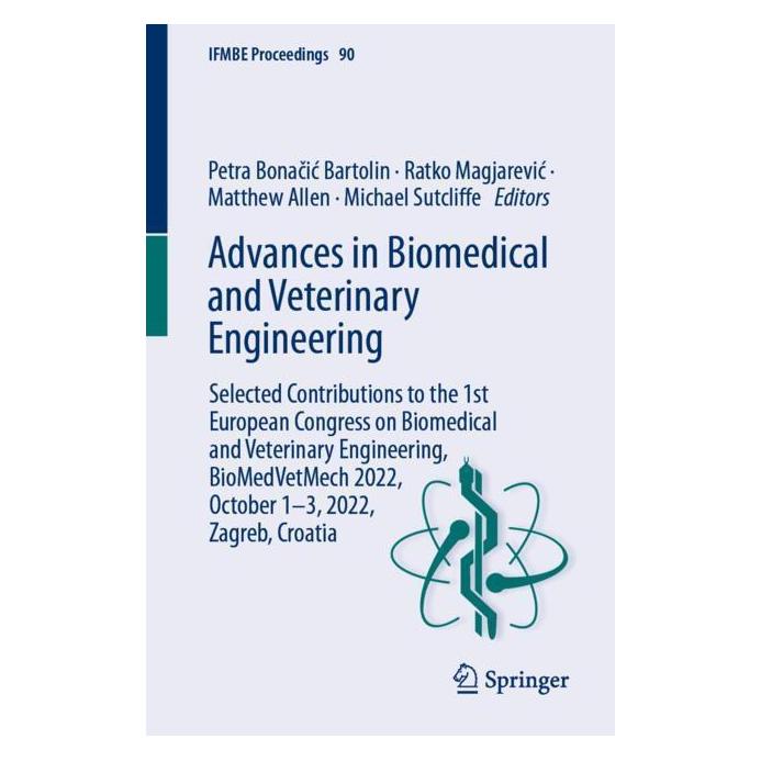 Springer Advances in Biomedical and Veterinary Engineering (Englisch, Softcover, Matthew Allen, Michael Sutcliffe, Petra Bonacic Bartolin, Ratko Magjarevic) (56962476)