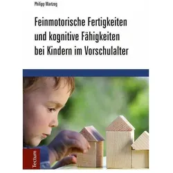 Feinmotorische Fertigkeiten und kognitive Fähigkeiten bei Kindern im Vorschulalter, Fachbücher von Philipp Martzog