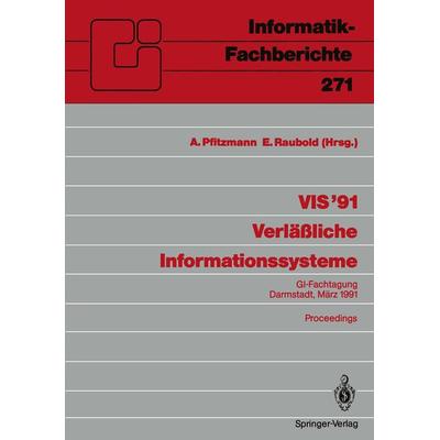 VIS ’91 Verläßliche Informationssysteme, Taschenbuch von , Springer Berlin, 978-3-540-53911-7
