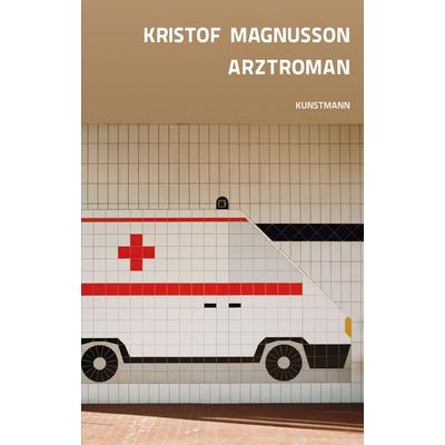 Arztroman, Paperback von Kristof Magnusson, Kunstmann, A