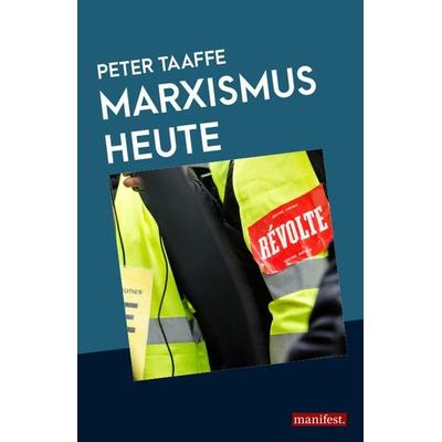 Marxismus heute, Paperback von Peter Taaffe, Manifest Verlag, 978-3-96156-076-9