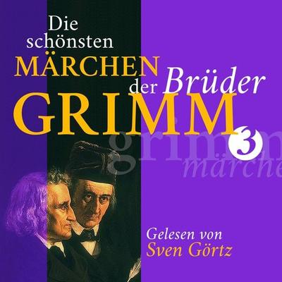 Die schönsten Märchen der Brüder Grimm III - Gebrüder Grimm, Audio, 9783943952858