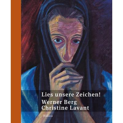 Lies unsere Zeichen!, Gebundene Ausgabe von Werner Berg,Christine Lavant, Wallstein Erfolgstitel - Belletristik und Sachbuch, 978-3-8353-5981-9
