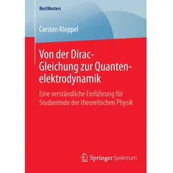 Von der Dirac-Gleichung zur Quantenelektrodynamik, Fachbücher von Carsten Kleppel