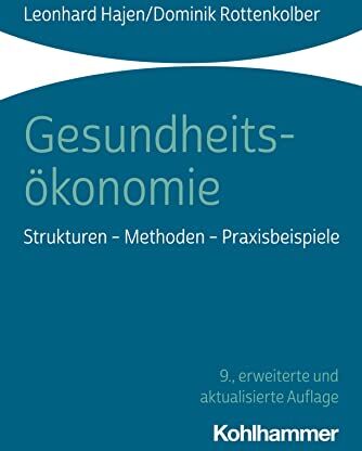 Leonhard Hajen - Gesundheitsökonomie: Strukturen - Methoden - Praxisbeispiele - Preis vom 30.09.2026 09:01:18 h