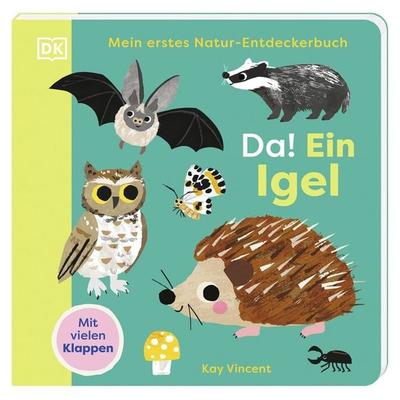 Mein erstes Natur-Entdeckerbuch. Da! Ein Igel, Gebundene Ausgabe von , DK Verlag Dorling Kindersley, 978-3-8310-5424-4