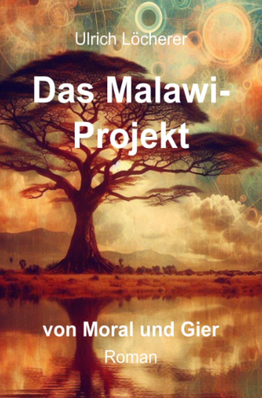 Das Malawi-Projekt: von Moral und Gier - Preis vom 09.10.2026 07:28:09 h