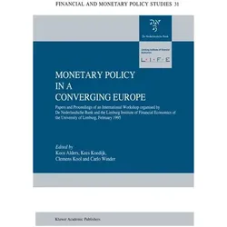 Monetary Policy in a Converging Europe, Fachbücher von J. A. J. Koos Alders, C. J. M. Clemens Kool, C. C. M. Carlo Winder, K. G. Kees Koedijk