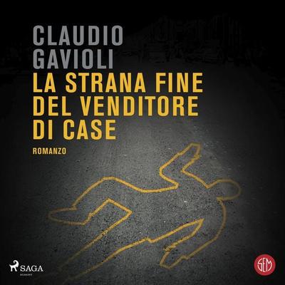 La strana fine del venditore di case - Claudio Gavioli, Audio, 9788728496282