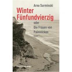 Winter Fünfundvierzig, Belletristik von Arno Surminski