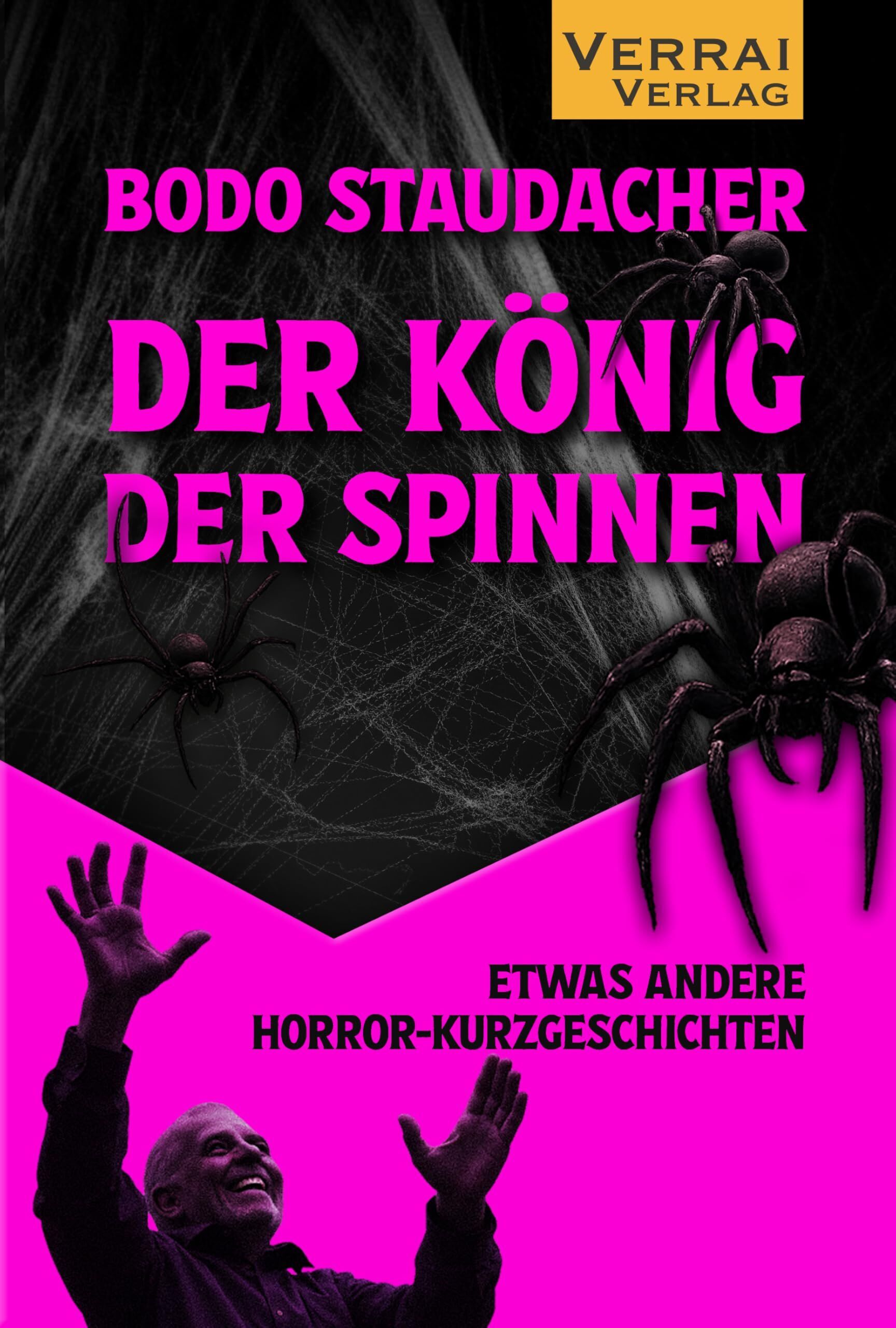 Bodo Staudacher - Der König der Spinnen - Preis vom 13.10.2026 19:28:25 h