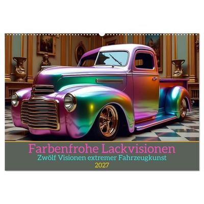 Farbenfrohe Lackvisionen (Wandkalender 2027 DIN A2 quer), CALVENDO Monatskalender