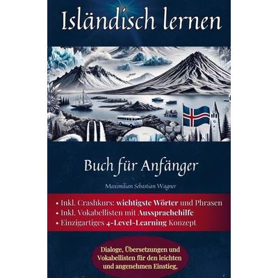 Isländisch lernen, Taschenbuch von Maximilian Sebastian Wagner, Bookmundo, 978-94-037-6831-1