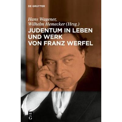 Judentum in Leben und Werk von Franz Werfel, Gebundene Ausgabe von , De Gruyter, 978-3-11-025281-1
