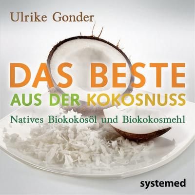 Das Beste aus der Kokosnuss, Taschenbuch von Ulrike Gonder, Riva, 978-3-942772-56-3