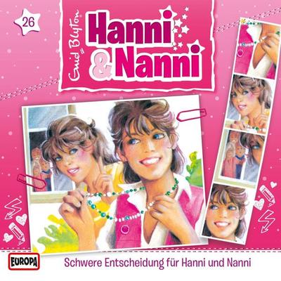Folge 26: Schwere Entscheidung für Hanni und Nanni - Andre Minninger,Enid Blyton, Audio, 4064066620400