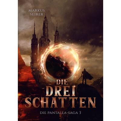 Die drei Schatten, Taschenbuch von Markus Seirer, BoD – Books on Demand, 978-3-7597-2947-7