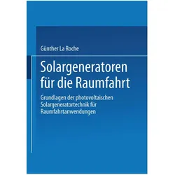 Solargeneratoren für die Raumfahrt, Fachbücher von Günther La Roche