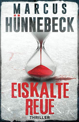 Marcus Hünnebeck - Eiskalte Reue: Thriller - Preis vom 09.10.2026 07:28:09 h