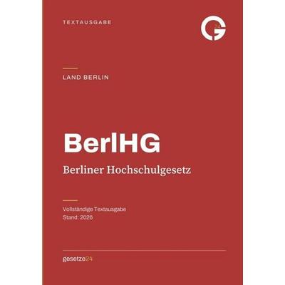 BerlHG – Berliner Hochschulgesetz, Taschenbuch von Gesetze24 Deutschland, Epubli, 978-3-565-78458-5