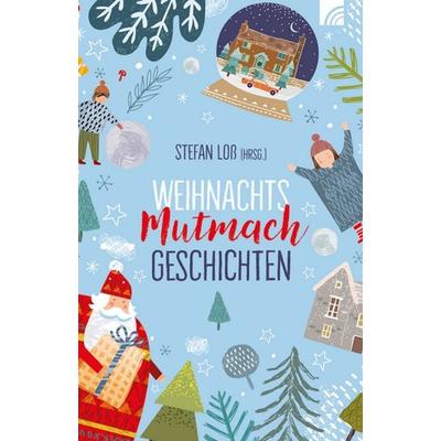 WeihnachtsMutmachGeschichten, Taschenbuch von , Brunnen Verlag GmbH