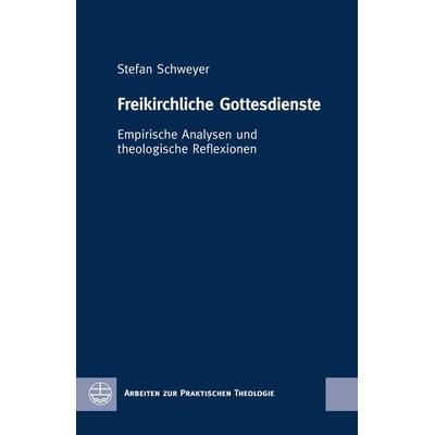 Freikirchliche Gottesdienste, Gebundene Ausgabe von Stefan Schweyer, Evangelische Verlagsanstalt, 978-3-374-06710-7