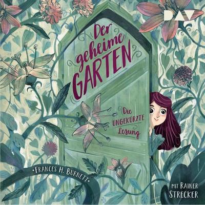Der geheime Garten - Frances Hodgson Burnett, Audio, 9783742415912