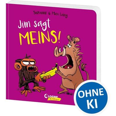 Jim sagt MEINS!, Gebundene Ausgabe von Suzanne Lang, Loewe, 978-3-7432-1981-6
