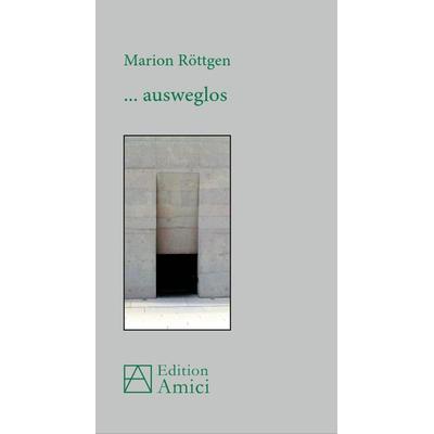 Ausweglos ..., Taschenbuch von Marion Röttgen, Opus magnum, 978-3-95612-152-4