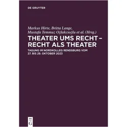 Theater ums Recht - Recht als Theater, Fachbücher von Markus, Christoph, Britta, Mustafa, Lange, Schmitz-Scholemann, Hirte, Temmuz Oglakcioglu