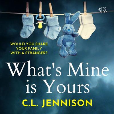 What's Mine Is Yours - C. L. Jennison, Audio, 9781917214612
