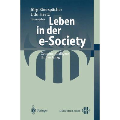 Leben in der e-Society, Taschenbuch von Jörg Eberspächer,Udo Hertz, Springer Berlin, 978-3-540-42724-7