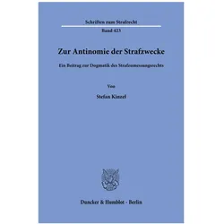 Zur Antinomie der Strafzwecke, Fachbücher von Stefan Kinzel