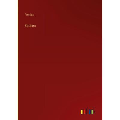 Satiren, Gebundene Ausgabe von Persius, Outlook, 978-3-368-39641-1