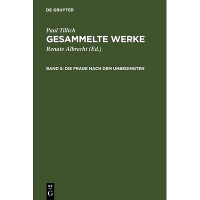 Die Frage nach dem Unbedingten, Gebundene Ausgabe von Paul Tillich, De Gruyter, 978-3-7715-0195-2