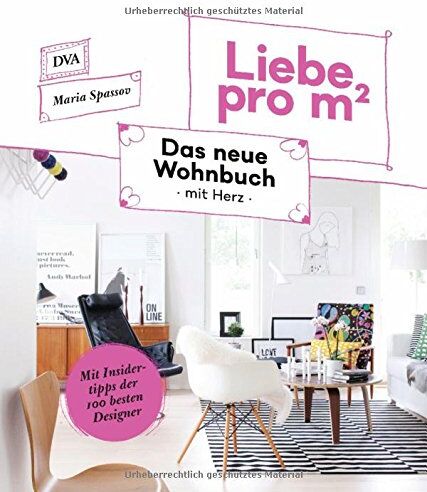 Maria Spassov - Liebe pro m²: Das neue Wohnbuch mit Herz - Mit Insidertipps der 100 besten Designer - Preis vom 17.10.2026 19:25:27 h