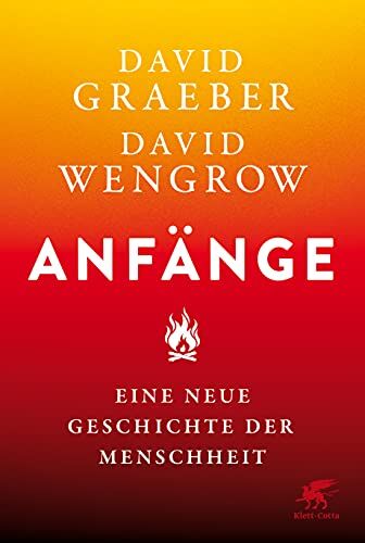 David Graeber - Anfänge: Eine neue Geschichte der Menschheit - Preis vom 12.10.2026 11:37:12 h